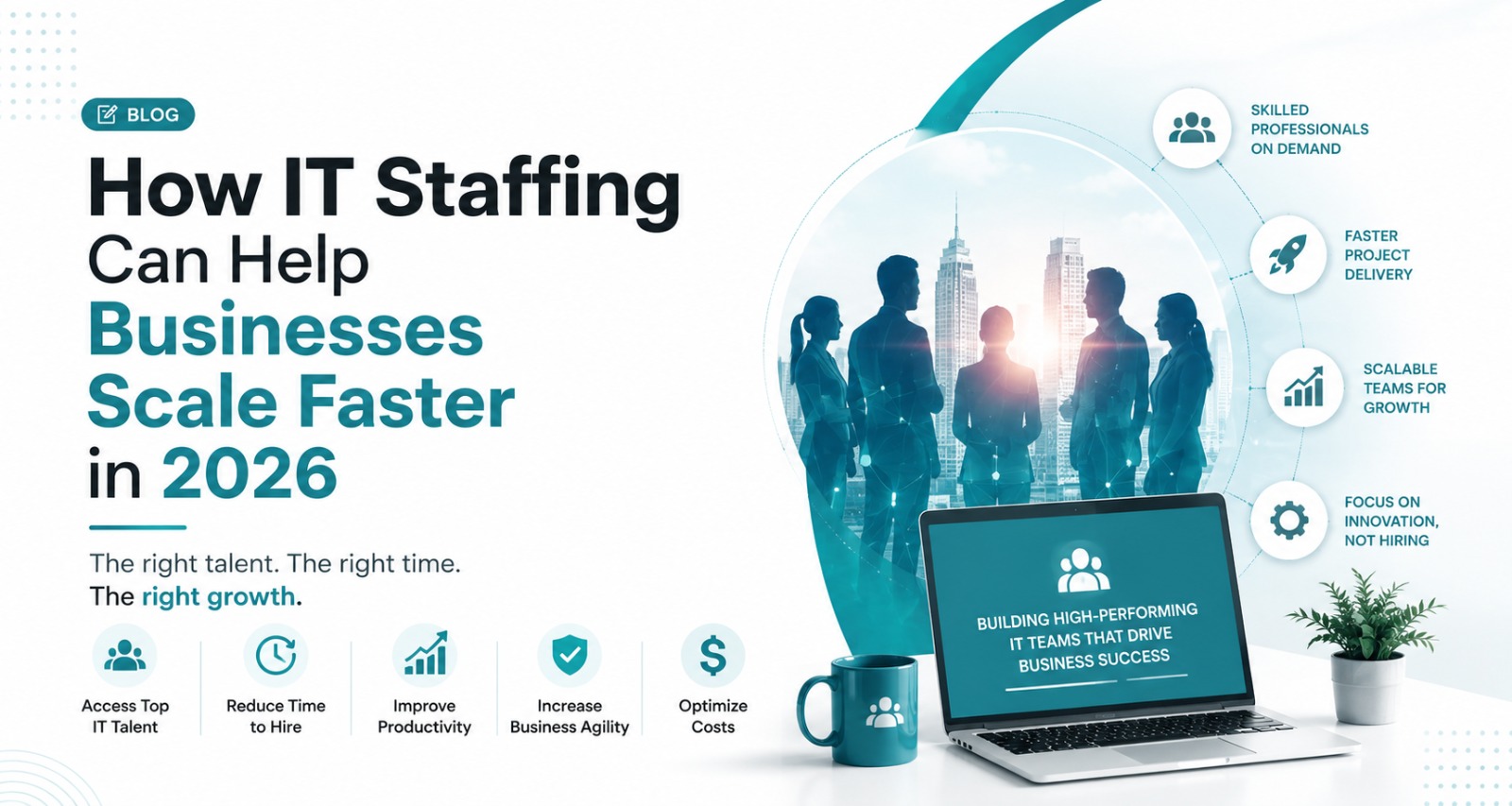 How IT Staffing Can Help Businesses Scale Faster in 2026